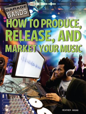 cover image of How to Produce, Release, and Market Your Music